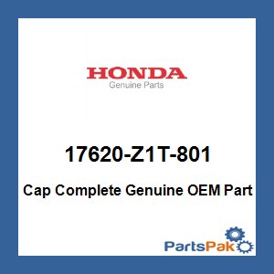 Honda 17620-Z1T-801 Cap Complete; 17620Z1T801