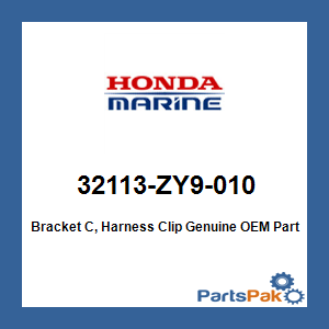 Honda 32113-ZY9-010 Bracket C, Harness Clip; 32113ZY9010