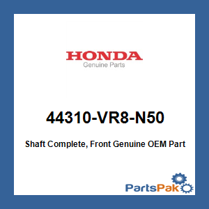 Honda 44310-VR8-N50 Shaft Complete, Front; 44310VR8N50