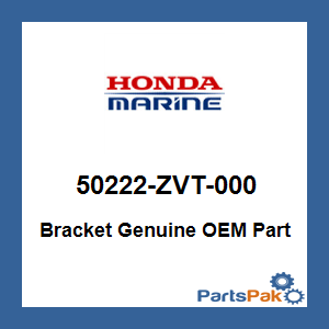 Honda 50222-ZVT-000 Bracket; 50222ZVT000