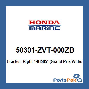 Honda 50301-ZVT-000ZB Bracket, Right *NH565* (Grand Prix White); 50301ZVT000ZB