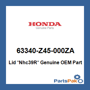 Honda 63340-Z45-000ZA Lid *Nhc39R*; 63340Z45000ZA