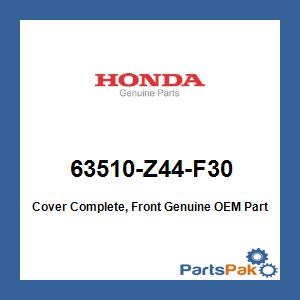 Honda 63510-Z44-F30 Cover Complete, Front; 63510Z44F30