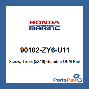 Honda 90102-ZY6-U11 Screw, Truss (5X10); 90102ZY6U11