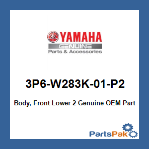 Yamaha 3P6-W283K-01-P2 Body, Front Lower 2; 3P6W283K01P2