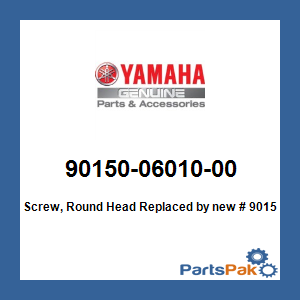 Yamaha 90150-06010-00 Screw, Round Head; New # 90150-06016-00