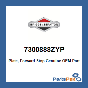 Briggs & Stratton 7300888ZYP Plate, Forward Stop