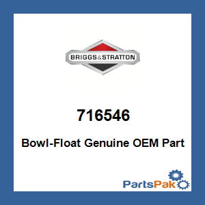 Briggs & Stratton 716546 Bowl-Float