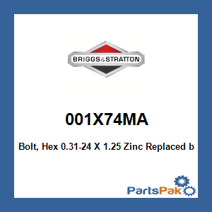 Briggs & Stratton 001X74MA Bolt, Hex 0.31-24 X 1.25 Zinc; New # 1X74MA