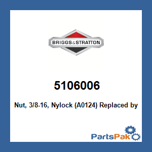 Briggs & Stratton 5106006 Nut, 3/8-16, Nylock (A0124); New # 5106006FS