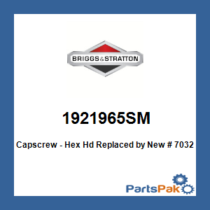 Briggs & Stratton 1921965SM Capscrew - Hex Hd; New # 703237