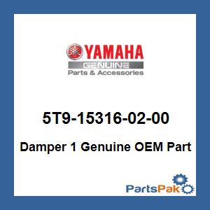 Yamaha 5T9-15316-02-00 Damper 1; 5T9153160200