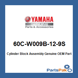 Yamaha 60C-W009B-12-9S Cylinder Block Assembly; 60CW009B129S