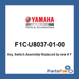 Yamaha F1C-U8037-01-00 Key, Switch Assembly; New # F1C-U8037-02-00