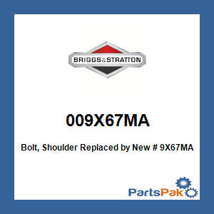 Briggs & Stratton 009X67MA Bolt, Shoulder; New # 9X67MA