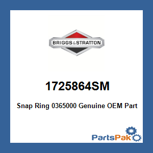 Briggs & Stratton 1725864SM Snap Ring 0365000