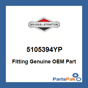 Briggs & Stratton 5105394YP Fitting