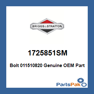 Briggs & Stratton 1725851SM Bolt 011510820