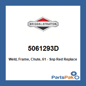 Briggs & Stratton 5061293D Weld, Frame, Chute, 61 - Snp Red; New # 5061293DYP