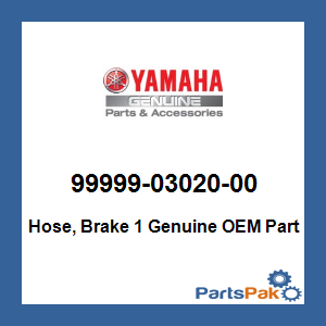 Yamaha 99999-03020-00 Hose, Brake 1; 999990302000