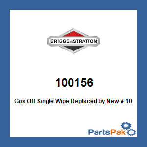 Briggs & Stratton 100156 Gas Off Single Wipe; New # 100156F