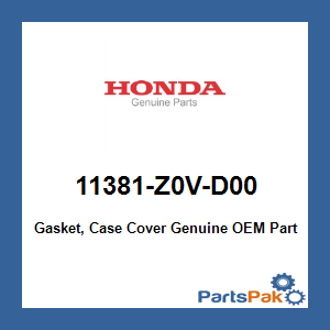 Honda 11381-Z0V-D00 Gasket, Case Cover; 11381Z0VD00