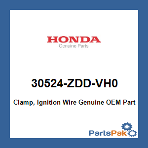 Honda 30524-ZDD-VH0 Clamp, Ignition Wire; 30524ZDDVH0