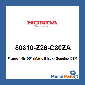 Honda 50310-Z26-C30ZA Frame *Nh105* (Matte Black); 50310Z26C30ZA