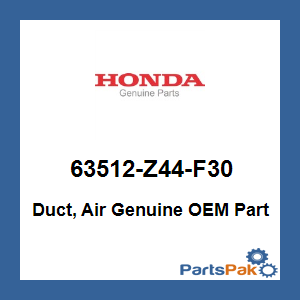 Honda 63512-Z44-F30 Duct, Air; 63512Z44F30