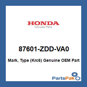 Honda 87601-ZDD-VA0 Mark, Type (Krc6); 87601ZDDVA0