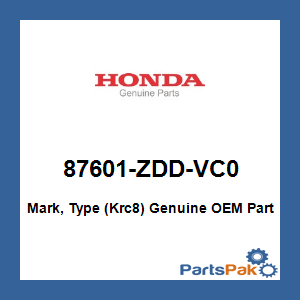 Honda 87601-ZDD-VC0 Mark, Type (Krc8); 87601ZDDVC0