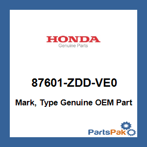 Honda 87601-ZDD-VE0 Mark, Type; 87601ZDDVE0