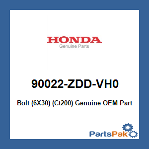 Honda 90022-ZDD-VH0 Bolt (6X30) (Ct200); 90022ZDDVH0