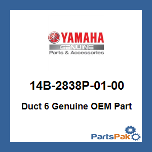 Yamaha 14B-2838P-01-00 Duct 6; 14B2838P0100