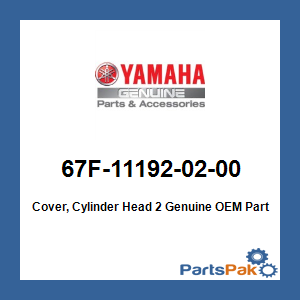 Yamaha 67F-11192-02-00 Cover, Cylinder Head 2; 67F111920200