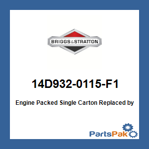 Briggs & Stratton 14D932-0115-F1 Engine Packed Single Carton; New # 14D932-0110-F1