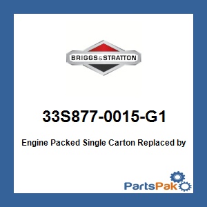 Briggs & Stratton 33S877-0015-G1 Engine Packed Single Carton; New # 33S877-0019-G1