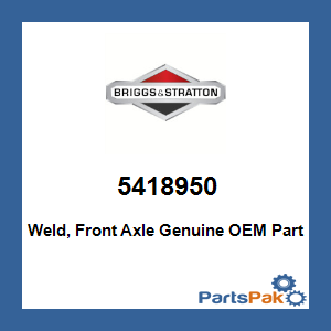 Briggs & Stratton 5418950 Weld, Front Axle; New # 84010574