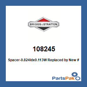 Briggs & Stratton 108245 Spacer-0.824Idx0.113W; New # 2108245SM