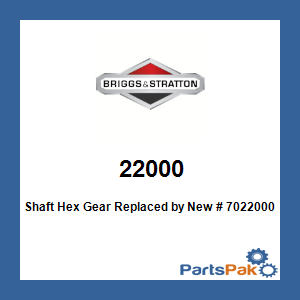 Briggs & Stratton 22000 Shaft Hex Gear; New # 7022000YP