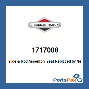 Briggs & Stratton 1717008 Slide & Rod Assembly-Seat; New # 1717068SM