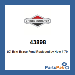 Briggs & Stratton 43898 (C) Bracket Brace Fend; New # 7043898YP