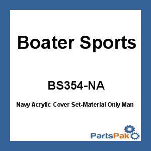 Boater Sports BS354-NA; Navy Acrylic Cover Set-Material Only