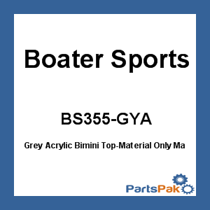 Boater Sports BS355-GYA; Grey Acrylic Bimini Top-Material Only