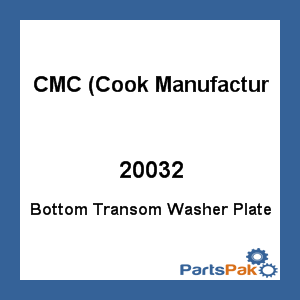 CMC (Cook Manufacturing) 20032; Bottom Transom Washer Plate
