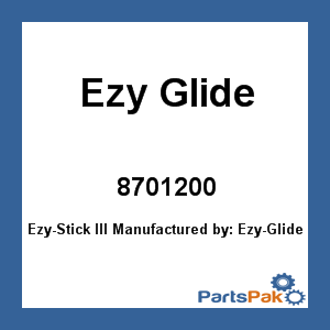 Ezy Glide 8701200; Ezy-Stick III
