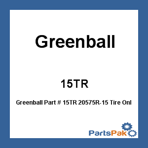 Greenball 15TR; 20575R-15 Tire Only