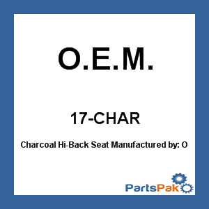 O.E.M. 17-CHAR; Charcoal Hi-Back Seat