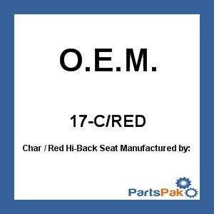 O.E.M. 17-C/RED; Char / Red Hi-Back Seat