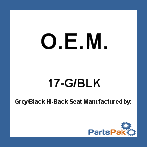 O.E.M. 17-G/BLK; Grey/Black Hi-Back Seat